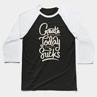 Create Something Baseball T-Shirt
